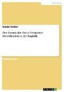 Der Einsatz der Radio Frequency Identification in der Logistik