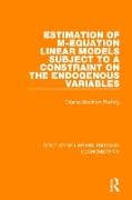 Estimation of M-equation Linear Models Subject to a Constraint on the Endogenous Variables