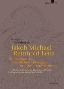 Jakob Michael Reinhold Lenz als Prediger der »weltlichen Theologie« und des »Naturalismus«