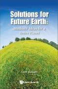 Solutions For Future Earth: Students' Ideas For A Better Planet