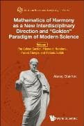 Mathematics Of Harmony As A New Interdisciplinary Direction And "Golden" Paradigm Of Modern Science - Volume 1: The Golden Section, Fibonacci Numbers, Pascal Triangle, And Platonic Solids