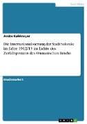 Die Internationalisierung der Stadt Saloniki im Jahre 1912/13 im Lichte des Zerfallsprozess des Osmanischen Reichs