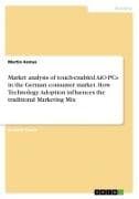 Market analysis of touch-enabled AiO PCs in the German consumer market. How Technology Adoption influences the traditional Marketing Mix