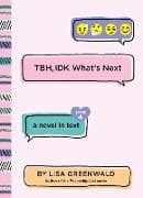 TBH #4: TBH, IDK What's Next