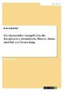 Die Quantitative Easing-Politik der Europäischen Zentralbank. Historie, Status, Ausblick und Beurteilung