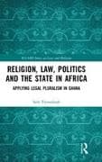 Religion, Law, Politics and the State in Africa