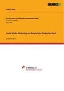 Social Media Marketing am Beispiel der Deutschen Bank