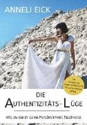 Die Authentizitäts-Lüge