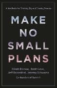 Make No Small Plans