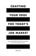 Crafting Your Edge for Today's Job Market