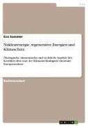 Nuklearenergie, regenerative Energien und Klimaschutz