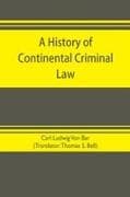 A history of continental criminal law