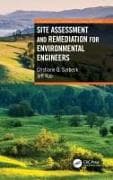 Site Assessment and Remediation for Environmental Engineers