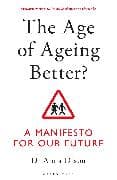 The Age of Ageing Better?