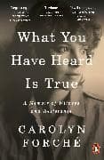 What You Have Heard Is True