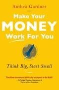 MAKE YOUR MONEY WORK FOR YOU
