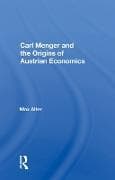 Carl Menger and the Origins of Austrian Economics