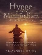 Hygge and Minimalism (2 Manuscripts in 1)