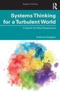 Systems Thinking for a Turbulent World