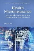 Health Microinsurance: Implementing Universal Health Coverage In The Informal Sector