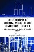 The Geography of Mobility, Wellbeing and Development in China