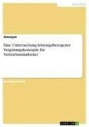 Eine Untersuchung leistungsbezogener Vergütungskonzepte für Vertriebsmitarbeiter