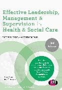 Effective Leadership, Management and Supervision in Health and Social Care