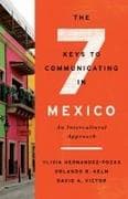The Seven Keys to Communicating in Mexico