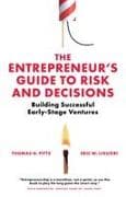 The Entrepreneur's Guide to Risk and Decisions