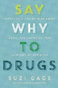 Say Why to Drugs