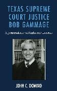 Texas Supreme Court Justice Bob Gammage
