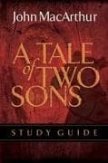A Tale of Two Sons Bible Study Guide