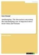 Antidumping - The discussion concerning the Anti-dumping case of imported shoes from China and Vietnam