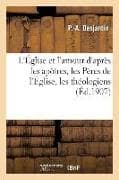 L'Église Et l'Amour d'Après Les Apôtres, Les Pères de l'Église, Les Théologiens: Théologie: Chrétienne