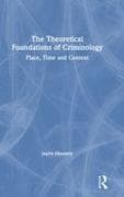 The Theoretical Foundations of Criminology