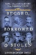Begged, Borrowed, & Stolen