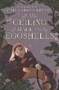 A Ceiling Made of Eggshells