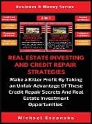 Real Estate Investing And Credit Repair Strategies (2 Books In 1)