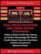 Real Estate Investing And Credit Repair Strategies (2 Books In 1)