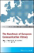 The Handbook of European Communication History