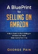 A BluePrint to Selling on Amazon