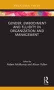 Gender, Embodiment and Fluidity in Organization and Management