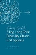 A Lawyer's Guide to Filing Long-Term Disability Claims and Appeals