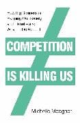 Competition is Killing Us