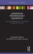 Unmasking Irresponsible Leadership