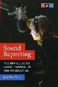 Sound Reporting – The NPR Guide to Audio Journalism and Production