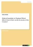 Political Instability in Thailand. Which Effects Does it Have on the Economy of the Country?