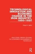 Technological Innovation and Economic Change in the Iron Industry, 1850-1920