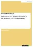 Preisaufsicht und Missbrauchsaufsicht in der deutschen Elektrizitätswirtschaft