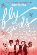 Fly Girls (Young Readers' Edition)